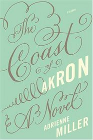 The Coast of Akron : A Novel