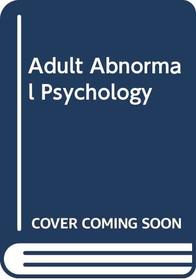 Adult Abnormal Psychology