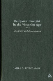 Religious Thought in the Victorian Age: Challenges and Reconceptions