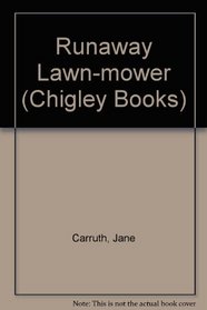 Runaway Lawn-mower (Chigley Books)