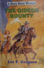 The Gideon Bounty (Black Horse Western)