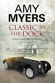 Classic in the Dock: A Jack Colby Classic Car Mystery (A Jack Colby Mystery)