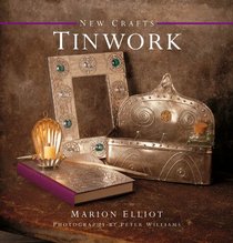 New Crafts: Tinwork: 25 step-by-step practical ideas for hand-crafted tinwork projects