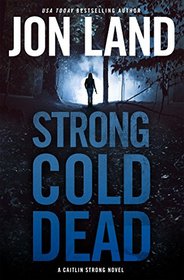 Strong Cold Dead (Caitlin Strong, Bk 8)