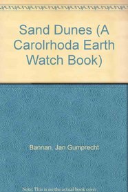 Sand Dunes (A Carolrhoda Earth Watch Book)