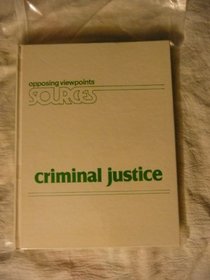 Criminal Justice (Opposing Viewpoints Sources)
