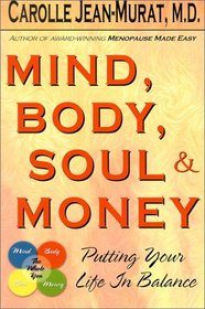 Mind, Body, Soul & Money: Putting Your Life in Balance