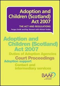 Adoption and Children Act Scotland 2007: The Act and Regulations