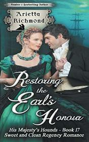 Restoring the Earl's Honour: Sweet and Clean Regency Romance (His Majesty's Hounds)