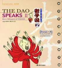 The Dao Speaks II: More Whispers of Wisdom (English-Chinese)