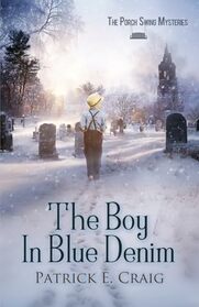 The Boy In Blue Denim (Porch Swing, Bk 2)