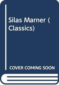 Silas Marner: The Weaver of Raveloe