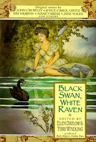 Black Swan, White Raven (Fairy Tale Anthologies, No 4)