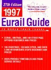 The 1997 Eurail Guide to World Train Travel: 27th Edition (Serial)