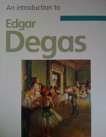 Degas (Introduction to Art)
