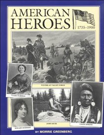 American Heroes, 1735 to 1900