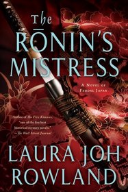 The Ronin's Mistress: A Novel of Feudal Japan (Sano Ichiro)