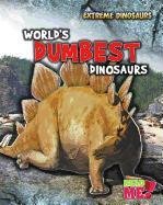 World's Dumbest Dinosaurs (Extreme Dinosaurs)