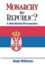 Monarchy or Republic?: A Worldwide Perspective