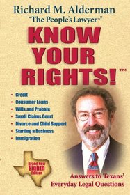 Know Your Rights!, 8th Edition: Answers to Texans' Everyday Legal Questions