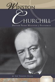 Winston Churchill: British Prime Minister & Statesman (Essential Lives)