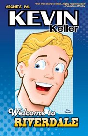 Kevin Keller: Welcome to Riverdale (Archie and Friends All-Stars)