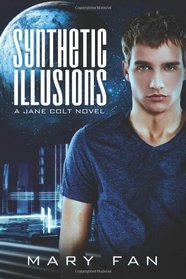 Synthetic Illusions (Jane Colt)