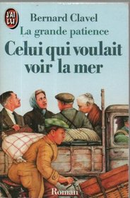Celui Qui Voulait Voir La Mer (French Edition)