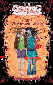 Lucy & Olivia - Die Vampirverschwrung: Band 4