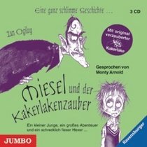 Miesel und der Kakerlakenzauber. 3 CDs