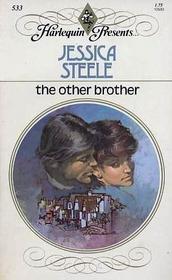The Other Brother (Harlequin Presents, No 533)
