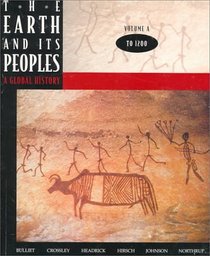 The Earth and Its Peoples: A Global History, to 1200