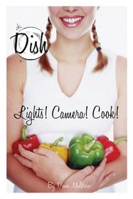 Lights! Camera! Cook! #8 (Dish)