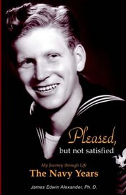 Pleased, But Not Satisfied: The Navy Years