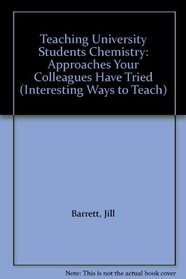 Teaching University Students Chemistry (Interesting Ways to Teach)