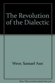 The Revolution of the Dialectic