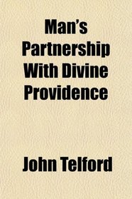 Man's Partnership With Divine Providence