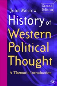History of Western Political Thought: A Thematic Introduction, Second Edition