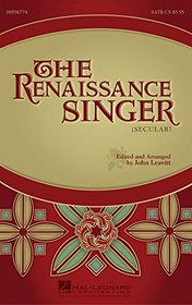 The Renaissance Singer: (Secular) (Treasury Choral)