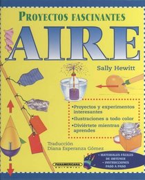 Aire (Proyectos Fascinantes) (Spanish Edition)