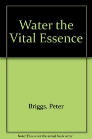 Water: The Vital Essence