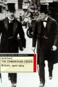The Edwardian Crisis: Britain, 1901-14 (British History in Perspective (Houndmills, Basingstoke, England).)