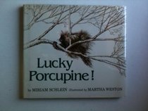 Lucky Porcupine!