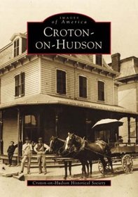 Croton-on-Hudson (Images of America: New York)