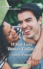 When Love Comes Calling (Harlequin Heartwarming, No 484) (Larger Print)
