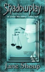 Shadowplay (A Jack Wilmont Thriller Book Two)