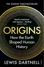 Origins: How The Earth Made Us