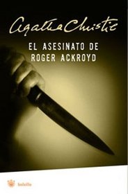 El Asesinato de Roger Ackroyd (The Murder of Roger Ackroyd) (Hercule Poirot Mysteries, Bk 4) (Spanish Edition)