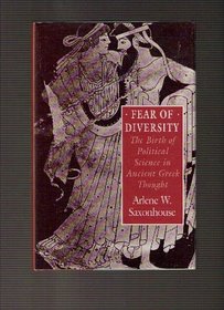 Fear of Diversity : The Birth of Political Science in Ancient Greek Thought
