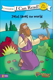 Jesus Saves the World (I Can Read! / The Beginner's Bible)